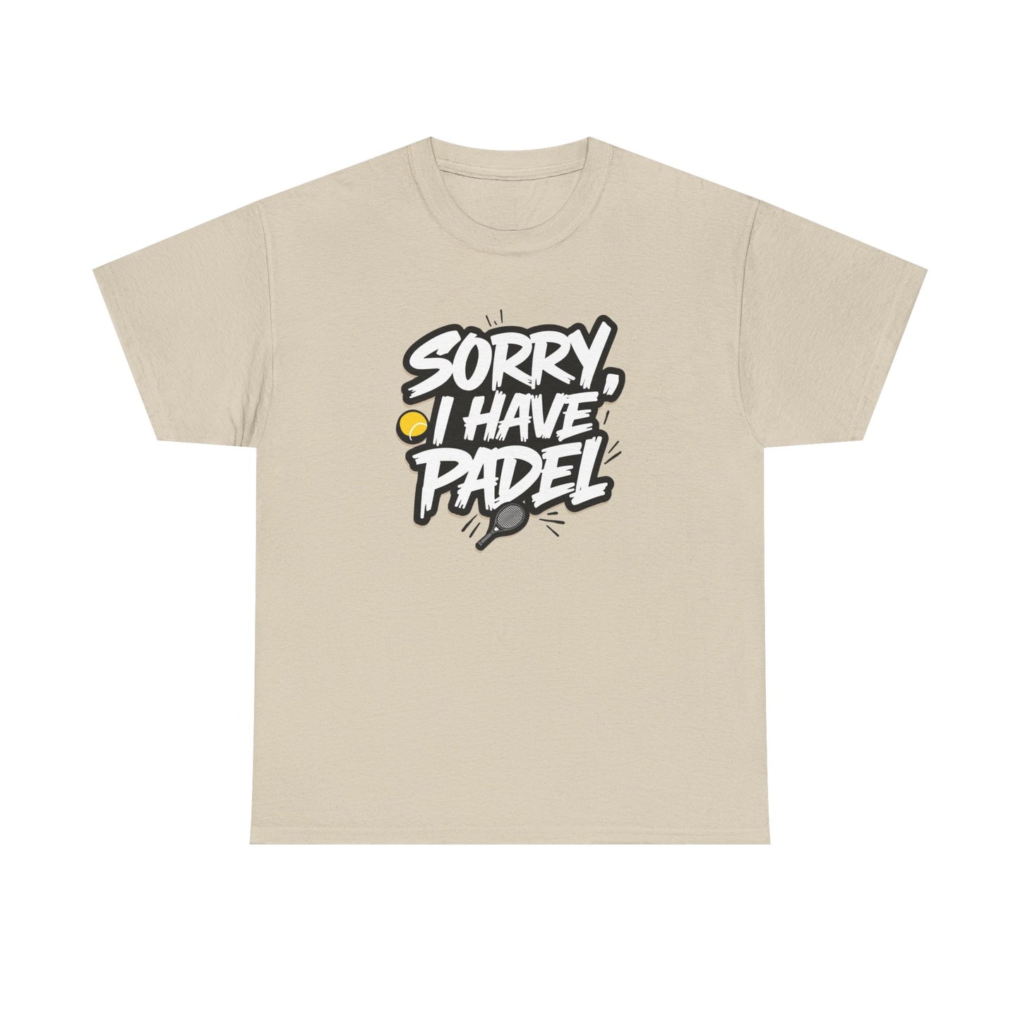 Sorry, I Have Padel
