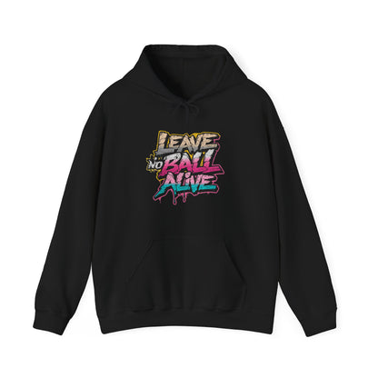 Leave No Ball Alive Hoodie