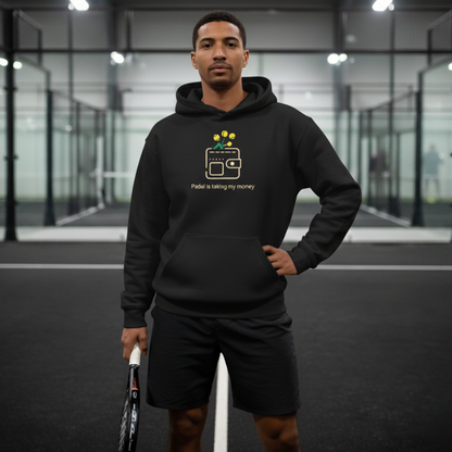 Padel Is Taking My Money Hoodie