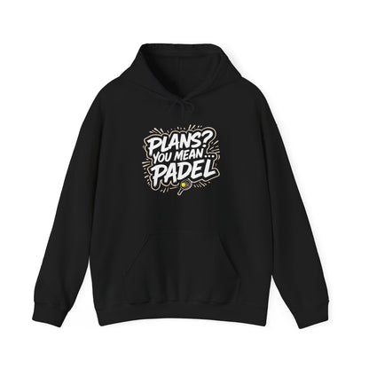 Plans? You Mean... Padel Hoodie